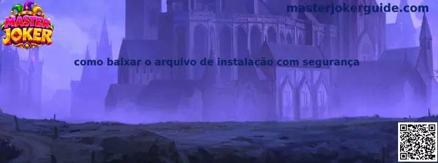 Como baixar o arquivo de instalação com segurança