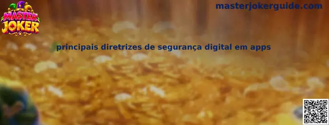 Diretrizes fundamentais de segurança e proteção de dados em aplicativos móveis