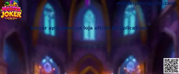 Baixar aplicativo na loja oficial