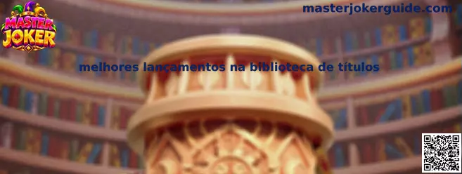 Melhores lançamentos na biblioteca de títulos