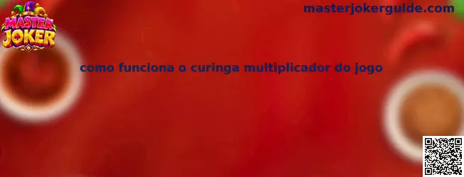 Como funciona o curinga multiplicador do jogo