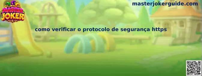 Como verificar o protocolo de segurança https