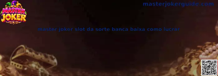 Master Joker Slot da Sorte Banca Baixa Como Lucrar