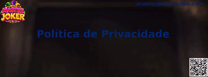 Proteção de Dados no Master Joker