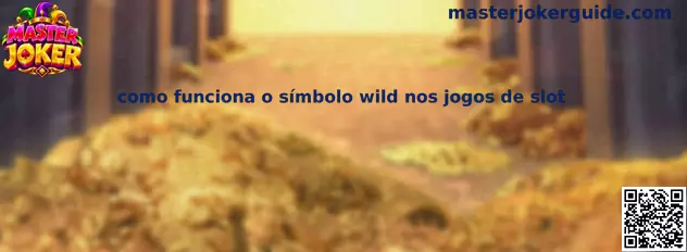 Como funciona o símbolo wild nos jogos de slot Master Joker